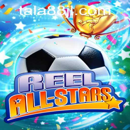 ReelAllStars: Dive into the Exciting World of TALA88